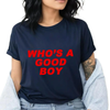 "Who's a Good Boy" Y2K Baby Tee – Funny Dog Lover Shirt by Dog Mom Hat