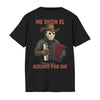 "Me Dicen El Asesino Por Ahi" T-Shirt - Funny Horror Movie Villains Accordion Tee, Jason, Freddy, Ghostface, Michael Myers