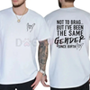 "Not To Brag But I've Been The Same Gender Since Birth" T-shirt by Dog Mom Hat