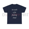 "Im Such A Chud" Funny Meme T-Shirt by Dog Mom Hat