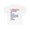 L.I.B.E.R.A.L. Acrostic Political Satire T-Shirt – Funny Conservative Statement Tee, Humorous Right Wing Anti-Woke Unisex Graphic Shirt