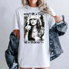 "Don't Be A Lady, Be A Legend" T-Shirt by Dog Mom Hat