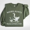 "Weird Aunts Build Character" Sweatshirt by Dog Mom Hat