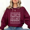 "All I Want for Christmas is a New President" Sweatshirt – Sarcastic Political Holiday Crewneck by Dog Mom Hat