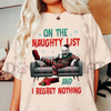 On The Naughty List And I Regret Nothing" Christmas Shirt – Team Naughty Sweater, Festive Holiday Movies Tee by Dog Mom Hat