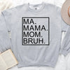 Ma Mama Mom Bruh T-Shirt – Funny Mom Sweatshirt Mother's Day Gift by Adorb Custom Tees