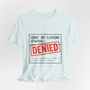 Cost of Living Status: DENIED Tee | cost of living crisis, budget humor by Tristan’s Treehouse