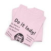 Do It Lady Chit T-Shirt – Funny Quote Tee Unisex Humor Shirt for Women & Men by Dog Mom Hat