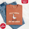 Silly Goose On The Loose Comfort Colors Tee – Funny Gift Shirt by Adorb Custom Tees