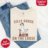 Silly Goose On The Loose Comfort Colors Tee – Funny Gift Shirt by Adorb Custom Tees