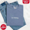 He’s Fishing Comfort Colors Tee – Funny Relaxed Fit Shirt for Women by Adorb Custom Tees