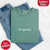 He’s Gaming – Funny Relationship Comfort Color Shirt for Her by Adorb Custom Tees
