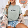 Comfort Colors "He’s Hunting" T-shirt by Adorb Custom Tees