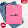 Married AF Comfort Colors T-Shirt, Just Married Couple Tee by Adorb Custom Tees