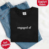 Engaged AF Comfort Colors T-Shirt, Funny Fiancé Gift Tee by Adorb Custom Tees