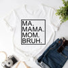 Ma Mama Mom Bruh T-Shirt – Funny Mom Sweatshirt Mother's Day Gift by Adorb Custom Tees