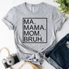 Ma Mama Mom Bruh T-Shirt – Funny Mom Sweatshirt Mother's Day Gift by Adorb Custom Tees