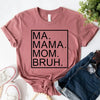 Ma Mama Mom Bruh T-Shirt – Funny Mom Sweatshirt Mother's Day Gift by Adorb Custom Tees