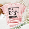 Ma Mama Mom Bruh T-Shirt – Funny Mom Sweatshirt Mother's Day Gift by Adorb Custom Tees