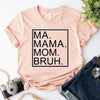 Ma Mama Mom Bruh T-Shirt – Funny Mom Sweatshirt Mother's Day Gift by Adorb Custom Tees