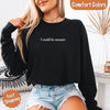 Comfort Colors I Could Be Meaner Long Sleeve Shirt by Adorb Custom Tees