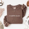 Comfort Colors I Could Be Meaner Long Sleeve Shirt by Adorb Custom Tees