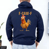 Funny F-Caw-F Rooster Hoodie by Adorb Custom Tees