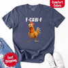Funny F-Caw-F Rooster Comfort Colors T-shirt by Adorb Custom Tees