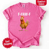 Funny F-Caw-F Rooster Comfort Colors T-shirt by Adorb Custom Tees