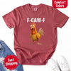 Funny F-Caw-F Rooster Comfort Colors T-shirt by Adorb Custom Tees