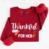 Thankful For Her/Him Valentines Couple Sweatshirt – Cute Matching Holiday Crew Neck by Adorb Custom Tees