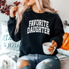 "Favorite Daughter" Sweatshirt by Dog Mom Hat