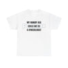 "My Hungry Ah Could Not Be a Gynecologist" T-Shirt - Funny Medical Humor Tee, Gift for Doctors & Nurses