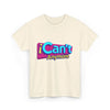 "iCan't Anymore" T-Shirt - Mental Health Humor Tee, Y2K Meme Apparel