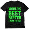 "World Best Farter I Mean Father" Shirt - Funny Gifts for Dad Tee, Crude Father's Day Humor, Fart Joke Men's T-Shirt