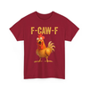 "F-CAW-F" Chicken T-Shirt – Funny Adult Humor Tee by Dog Mom Hat