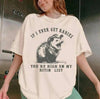 Humorous Raccoon T-Shirt – "If I Ever Get Rabies" Funny Trash Panda Sarcastic Tee by Dog Mom Hat
