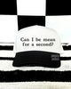 Can I be mean embroidered hat (black/white) by Madness & Mayhem LLC