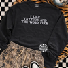 Tattoos & the word fuck embroidered sweatshirt by Madness & Mayhem LLC