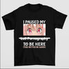 I Paused My Anime to Be Here T-Shirt – Funny Retro Typography Graphic Tee for Fans & Gamers by Dog Mom Hat