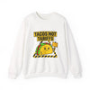 Tacos Not Tariffs Sweatshirt | taco pun, protest typography by Tristan’s Treehouse