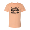 Livin That Dog Mom Life T-Shirt by Furr Baby Gifts
