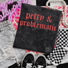 Petty & problematic Embroidered Mineralwash Tshirt by Madness & Mayhem LLC