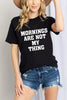 Simply Love MORNINGS ARE NOT MY THING Graphic Cotton T-Shirt by Simply Love