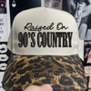 Raised on 90s country Leopard embroidered hat by Madness & Mayhem LLC