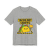 Tacos Not Tariffs Tee | political taco pun, protest typography by Tristan’s Treehouse