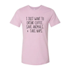 I Just Want To Drink Coffee, Save Animals T-Shirt by T-Shirt Crazed
