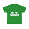 "I EAT THIS FOR PROTEIN" Funny T-Shirt - Viral Gym Shirt, Humorous Workout Tee