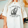 Humorous Raccoon T-Shirt – "If I Ever Get Rabies" Funny Trash Panda Sarcastic Tee by Dog Mom Hat