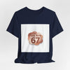 You Are 67 Tee | Self Love Valentine, Treat Yourself Shirt by Tristan’s Treehouse